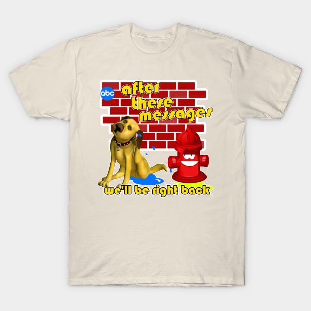 After these messages we'll be right back T-Shirt by woodsman